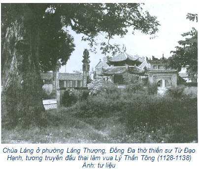 Chùa Láng ở phường Láng Thượng, Đống Đa thờ thiền sư Từ Đạo Hạnh, tương truyền đầu thai làm vua Lý Thần Tông (1128-1138) Ảnh: tư liệu